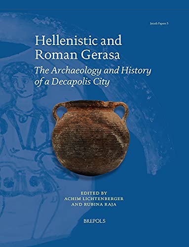 Immagine stock per Hellenistic and Roman Gerasa: The Archaeology and History of a Decapolis City: 5