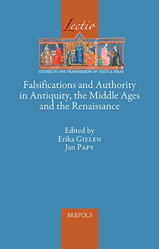 Stock image for Falsifications and Authority in Antiquity, the Middle Ages and the Renaissance for sale by ISD LLC