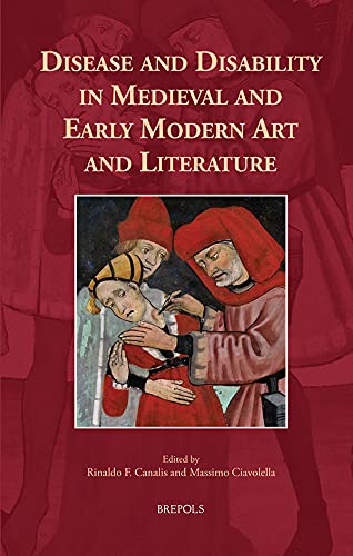 Stock image for Disease and Disability in Medieval and Early Modern Art and Literature for sale by ISD LLC