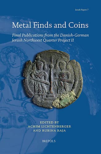Stock image for Metal Finds and Coins: Final Publications from the Danish-German Jerash Northwest Quarter Project II (Jerash Papers)