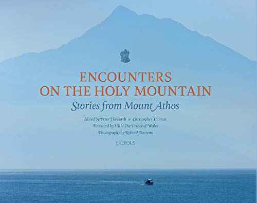 Beispielbild fr Encounters on the Holy Mountain: Stories from Mount Athos zum Verkauf von AwesomeBooks