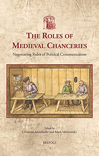 Beispielbild fr The Roles of Medieval Chanceries zum Verkauf von Blackwell's