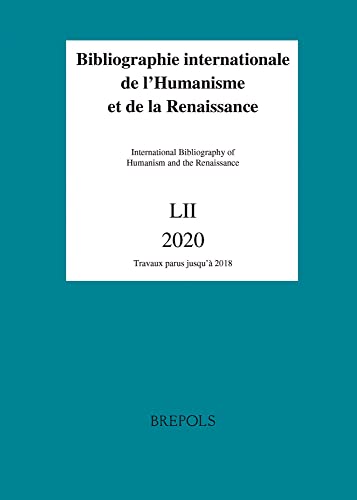 Imagen de archivo de Bibliographie Internationale de l'Humanisme Et de la Renaissance, 52 (2020, Publ 2021) (French Edition) a la venta por The Compleat Scholar