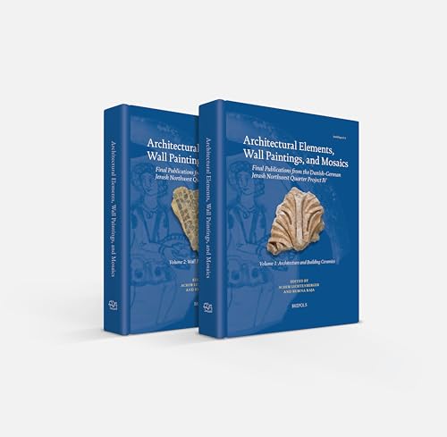 9782503596662: Architectural Elements, Wall Paintings, and Mosaics: Final Publications from the Danish-German Jerash Northwest Quarter Project IV