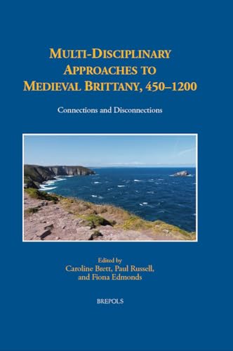 Beispielbild fr Multi-Disciplinary Approaches to Medieval Brittany, 450-1200 zum Verkauf von Blackwell's