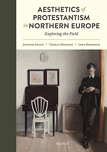 Beispielbild fr Aesthetics of Protestantism in Northern Europe: Exploring the Field zum Verkauf von Kennys Bookshop and Art Galleries Ltd.