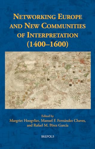 Beispielbild fr Networking Europe and New Communities of Interpretation (1400-1600) zum Verkauf von PBShop.store US