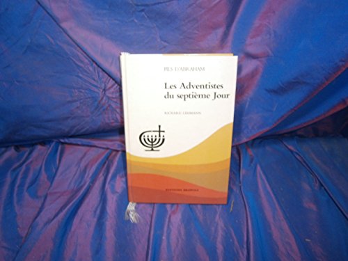 Beispielbild fr ADVENTISTES SEPTIEME JOUR (FILS DABRAHAM) (French Edition) zum Verkauf von mountain