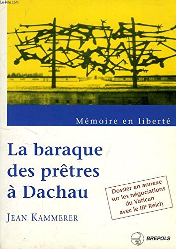 Beispielbild fr La Baraque des prtres  Dachau zum Verkauf von Librairie A LA PAGE