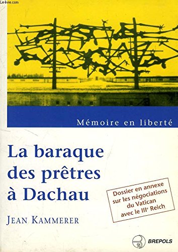 Imagen de archivo de La Baraque des prtres  Dachau a la venta por Librairie A LA PAGE