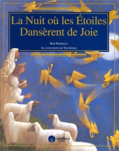 Beispielbild fr NUIT OU LES ETOILES DANSERENT DE JOIE (LA) (EVEIL RELIGIEUX) zum Verkauf von ThriftBooks-Atlanta