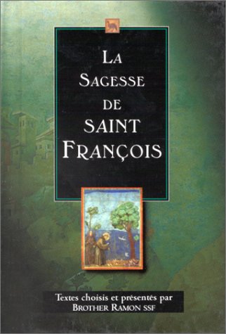 Beispielbild fr La Sagesse de Saint Franois zum Verkauf von medimops