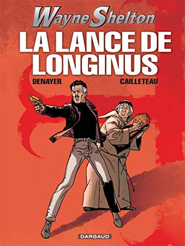 Stock image for LA LANCE DE LONGINUS (Wayne Shelton, 7) (French Edition) for sale by HPB-Red