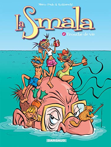 Beispielbild fr La Smala, Tome 4 : Tronche de vie zum Verkauf von medimops