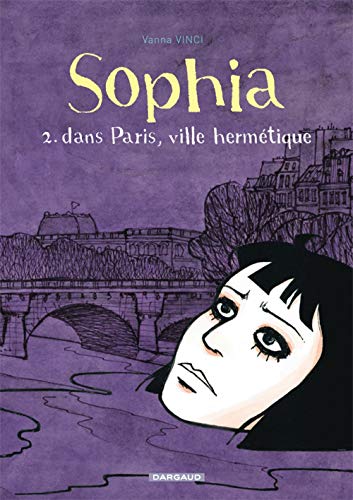 Beispielbild fr Sophia - tome 2 - Dans Paris, ville hermtique zum Verkauf von Ammareal