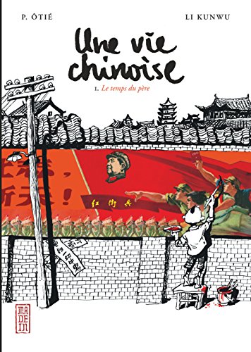 Stock image for Une vie chinoise, Tome 1 : Le temps du pre for sale by Ammareal