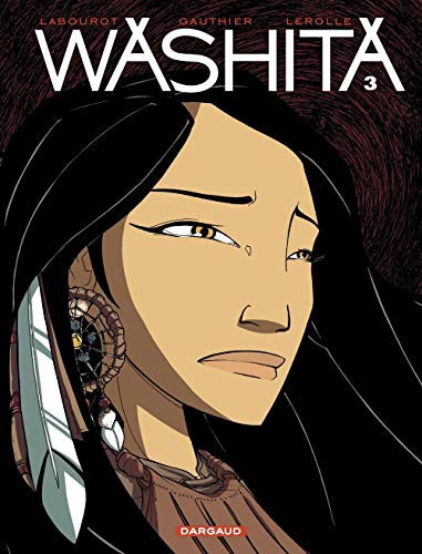 Beispielbild fr Washita - tome 3 - Washita T3 zum Verkauf von Ammareal