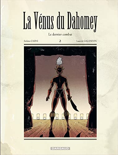 Beispielbild fr La Vnus du Dahomey, tome 2 : le dernier combat zum Verkauf von medimops