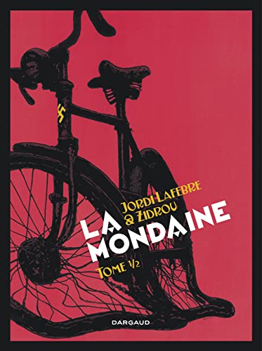 Beispielbild fr La Mondaine - tome 1 - Mondaine (La) - tome 1 zum Verkauf von medimops
