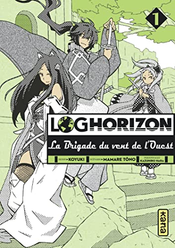 Stock image for Log Horizon la brigade du vent de l'ouest, tome 1 for sale by medimops