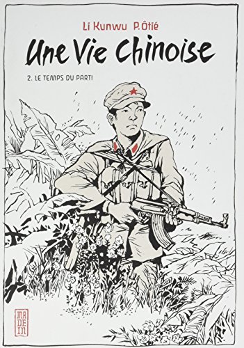 Stock image for Une Vie Chinoise. Vol. 2. Le Temps Du Parti for sale by RECYCLIVRE