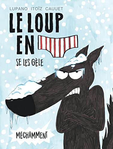 Beispielbild fr Le Loup en slip - tome 2 - Le Loup en slip se les gle mchamment zum Verkauf von medimops