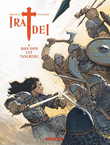 9782505075615: Ira Dei - Tome 4 - Mon nom est Tancrde