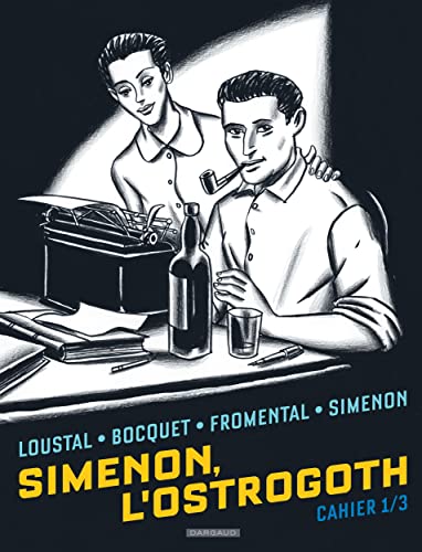 Beispielbild fr Biopic Simenon - Cahiers - Tome 1 - Simenon, l'Ostrogoth 1/3 [Reli] Bocquet Jos-Louis; Fromental Jean-Luc; Simenon John et Loustal zum Verkauf von BIBLIO-NET