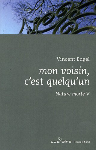 Beispielbild fr Mon voisin, c'est quelqu'un : Nature morte V zum Verkauf von medimops