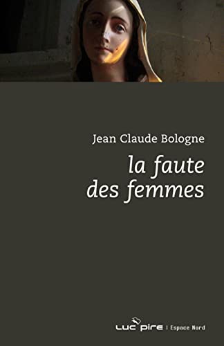 Stock image for La faute des femmes for sale by WorldofBooks