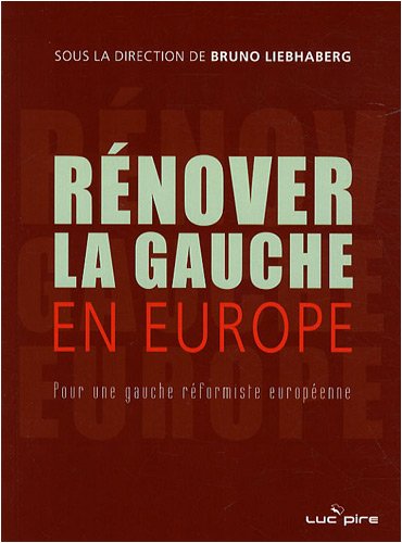 Beispielbild fr Renover La Gauche En Europe: Pour une gauche rformiste europenne zum Verkauf von Buchpark
