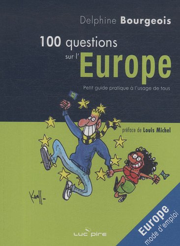 Imagen de archivo de 100 questions sur l'Europe : Petit guide pratique  l'usage de tous a la venta por Ammareal