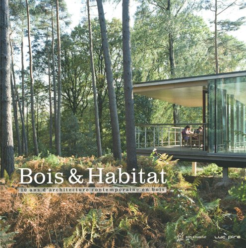 9782507001889: Bois et habitat : 10 ans d'architecture contemporaine en bois