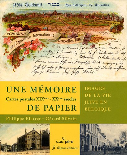 Beispielbild fr Une mmoire de papier - Images de la vie juive en Belgique, cartes postales XIXe-XXe sicles zum Verkauf von Antiquariaat Spinoza