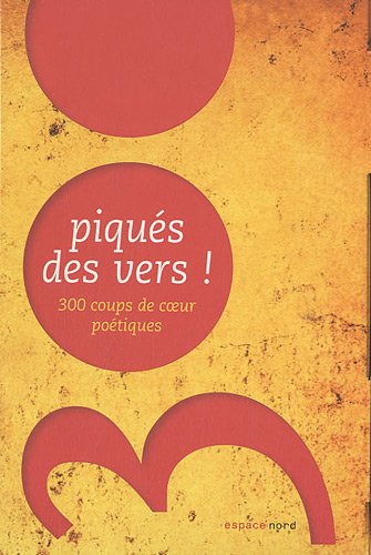 Stock image for Piqu des vers !: 300 coups de coeur potiques for sale by Ammareal
