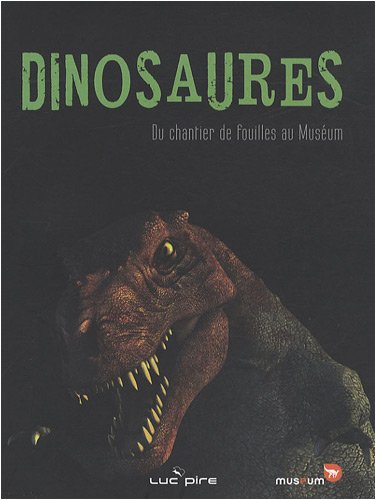 Imagen de archivo de Dinosaures : Du Chantier De Fouilles Au Musum a la venta por RECYCLIVRE