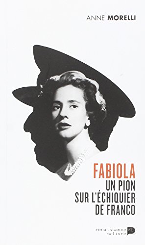 Stock image for Fabiola un Pions Sur l Echiquier de Franco for sale by Le Monde de Kamlia