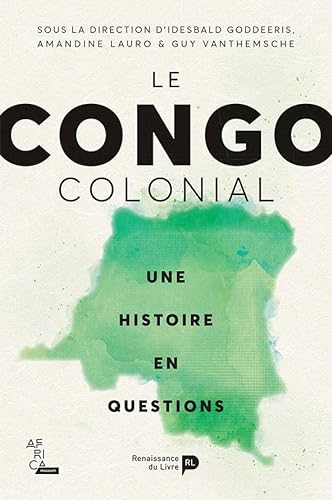 9782507056896: Congo Colonial : Une histoire en questions