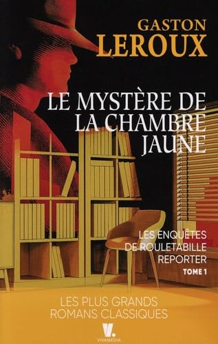 Stock image for Le mystre de la chambre jaune : Les enqutes de Rouletabille: Les aventures de joseph Rouletabille reporter for sale by medimops