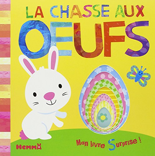 Stock image for La chasse aux oeufs - Mon livre surprise ! for sale by Ammareal