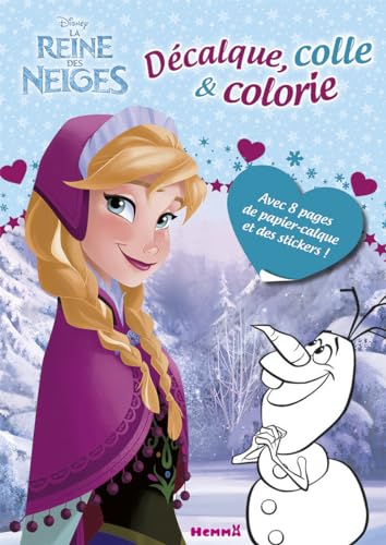 9782508029745: Disney - La Reine des Neiges - Dcalque, colle et colorie