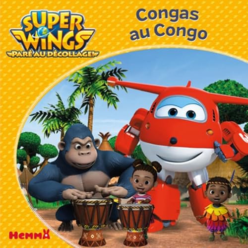 Beispielbild fr Super Wings - Congas au Congo (3) Gohy, Amlie zum Verkauf von BIBLIO-NET