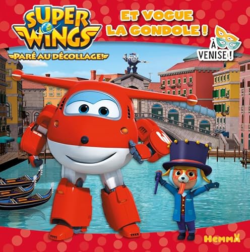 Beispielbild fr Super Wings - Et vogue la gondole ! - A Venise ! zum Verkauf von medimops