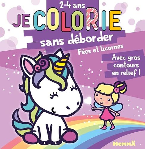 Stock image for Je colorie sans d�border (2-4 ans) F�es et licornes - tome 31 for sale by Wonder Book