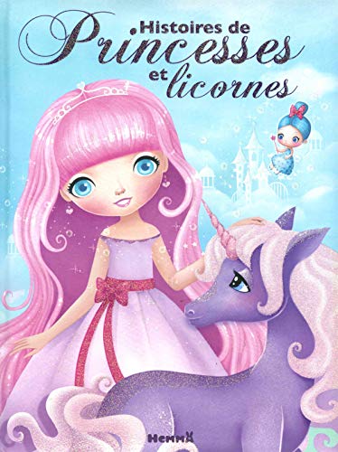 9782508040443: Histoires de princesses et licornes
