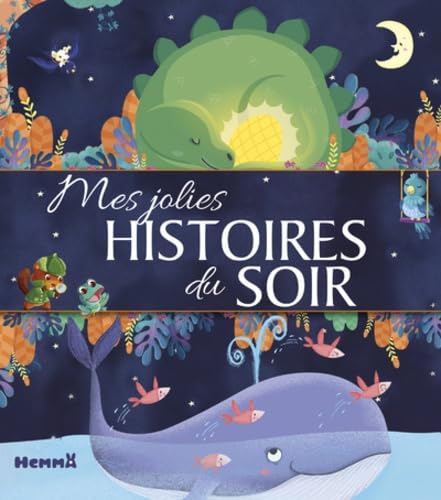 Beispielbild fr Mes jolies histoires du soir - Recueil d'histoires pour les petits - Ds 3 ans zum Verkauf von LeLivreVert
