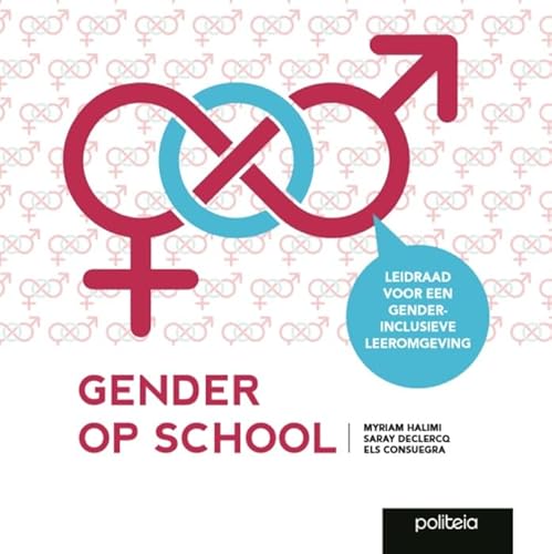Stock image for Gender op school: leidraad voor een genderinclusieve leeromgeving for sale by WorldofBooks