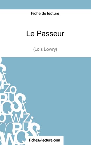 9782511027813: Le Passeur de Lois Lowry (Fiche de lecture): Analyse complte de l'oeuvre