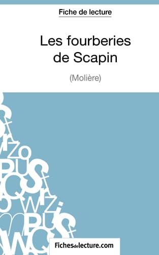 9782511028193: Les fourberies de Scapin de Molire (Fiche de lecture): Analyse complte de l'oeuvre