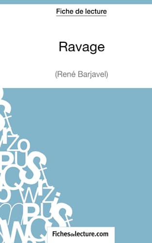Beispielbild fr Ravage de Ren Barjavel (Fiche de lecture): Analyse complte de l'oeuvre (French Edition) zum Verkauf von Books Unplugged